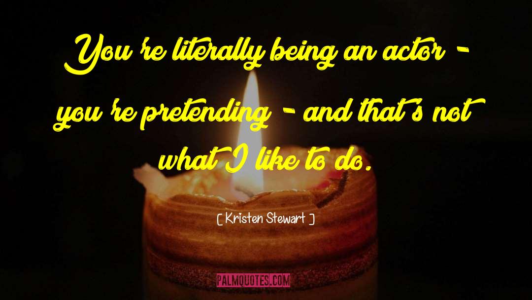 Jishnu Actor quotes by Kristen Stewart
