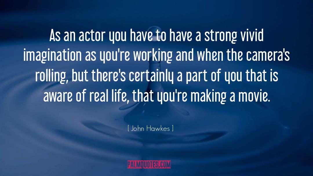 Jishnu Actor quotes by John Hawkes