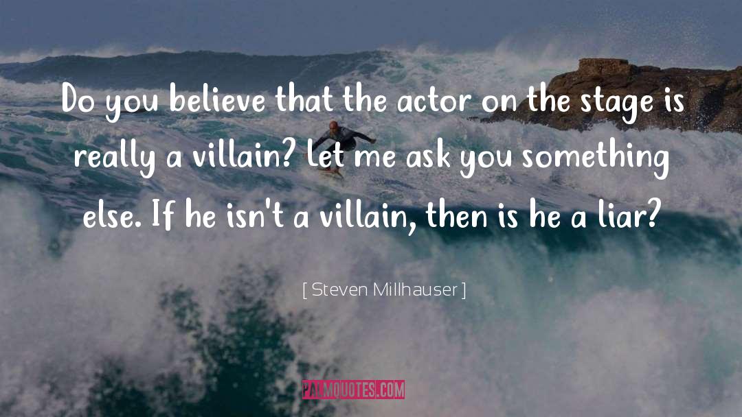 Jishnu Actor quotes by Steven Millhauser