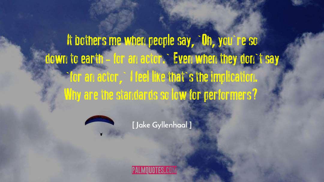 Jishnu Actor quotes by Jake Gyllenhaal