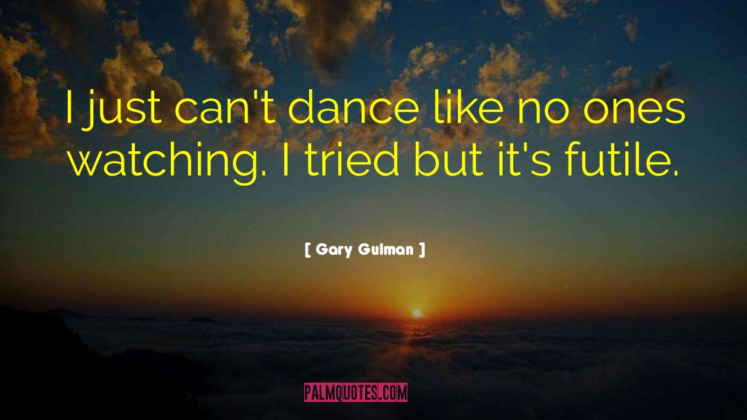 Jitter Dance quotes by Gary Gulman