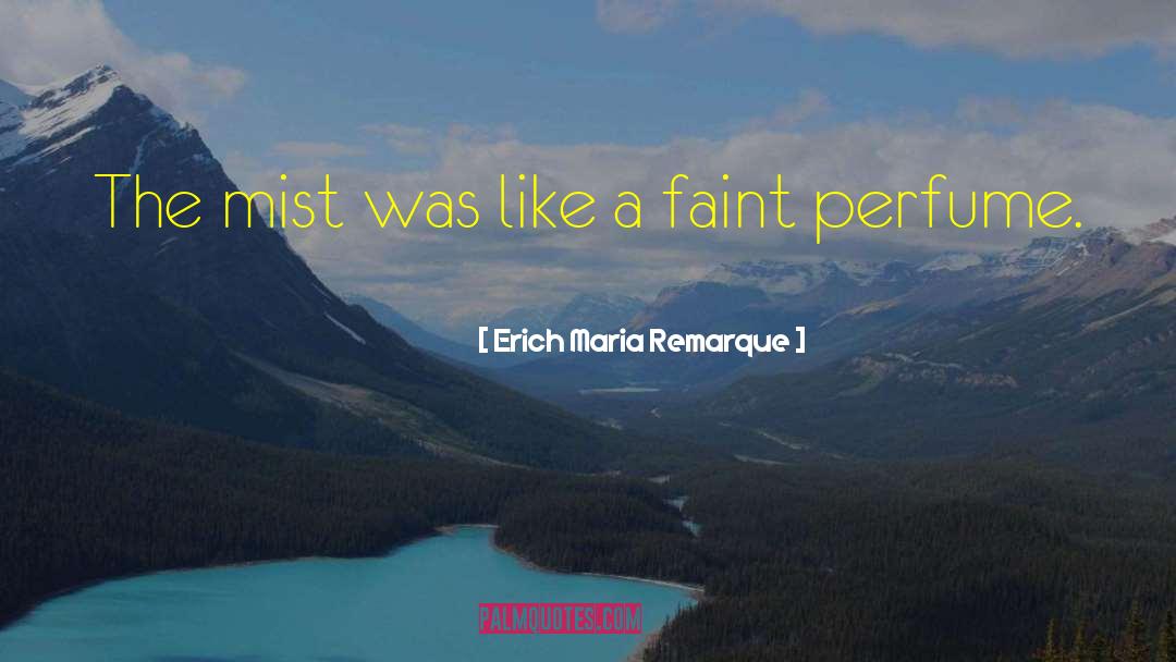 Jitterbug Perfume quotes by Erich Maria Remarque