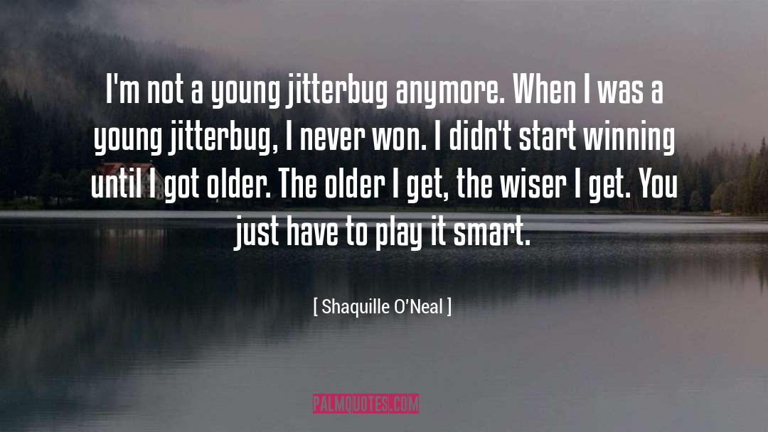 Jitterbug quotes by Shaquille O'Neal