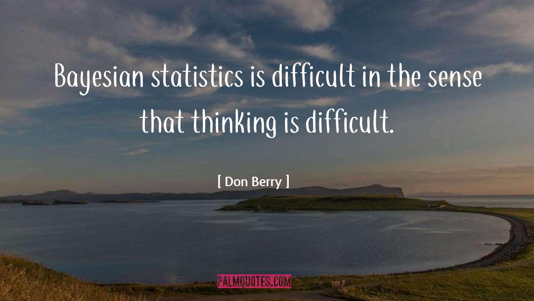 Jittering Statistics quotes by Don Berry