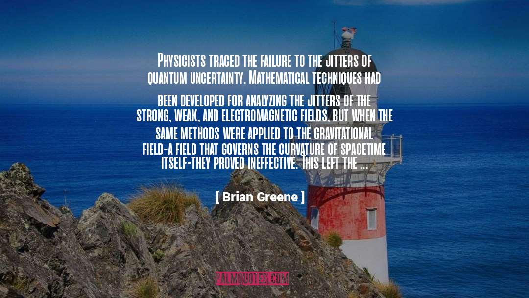 Jitters quotes by Brian Greene