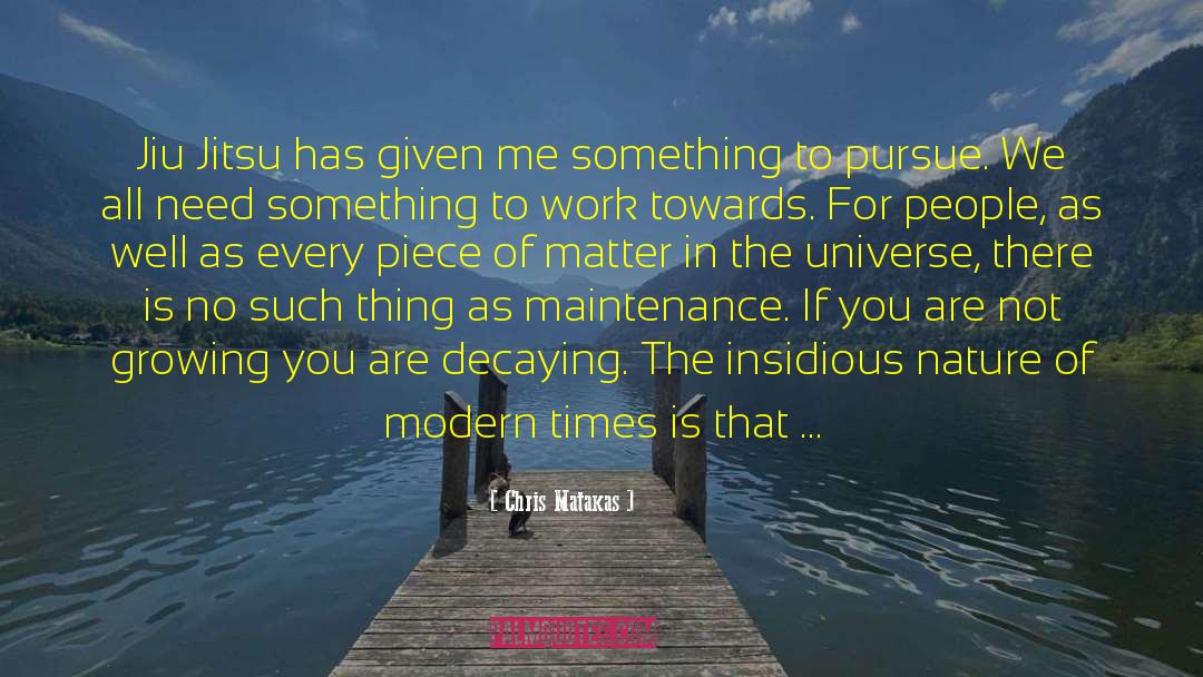 Jiu Jitsu quotes by Chris Matakas