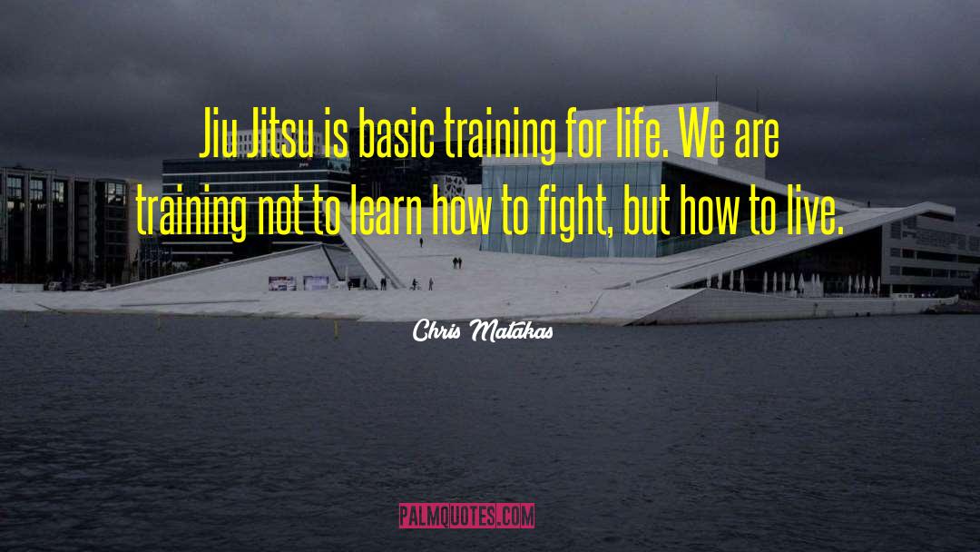 Jiu Jitsu quotes by Chris Matakas