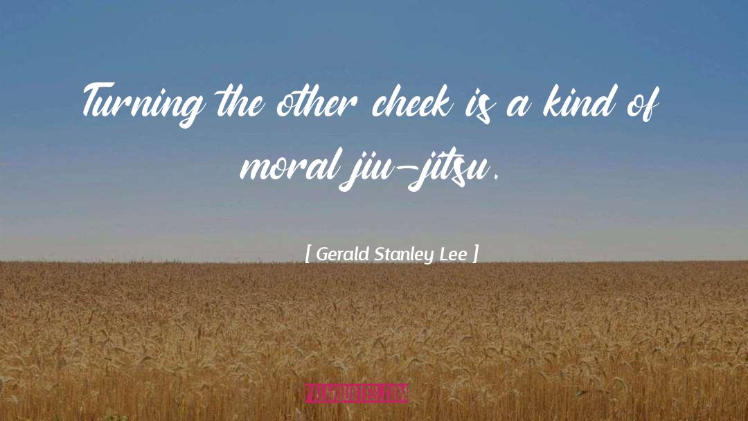 Jiu Jitsu quotes by Gerald Stanley Lee