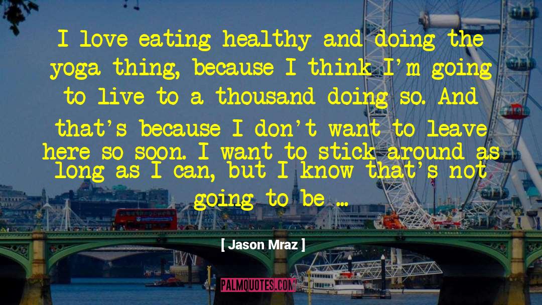 Jnana Yoga quotes by Jason Mraz