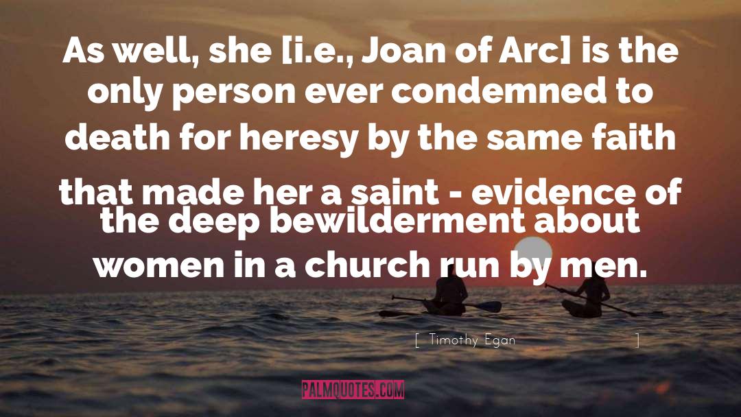 Joan Of Arc quotes by Timothy Egan