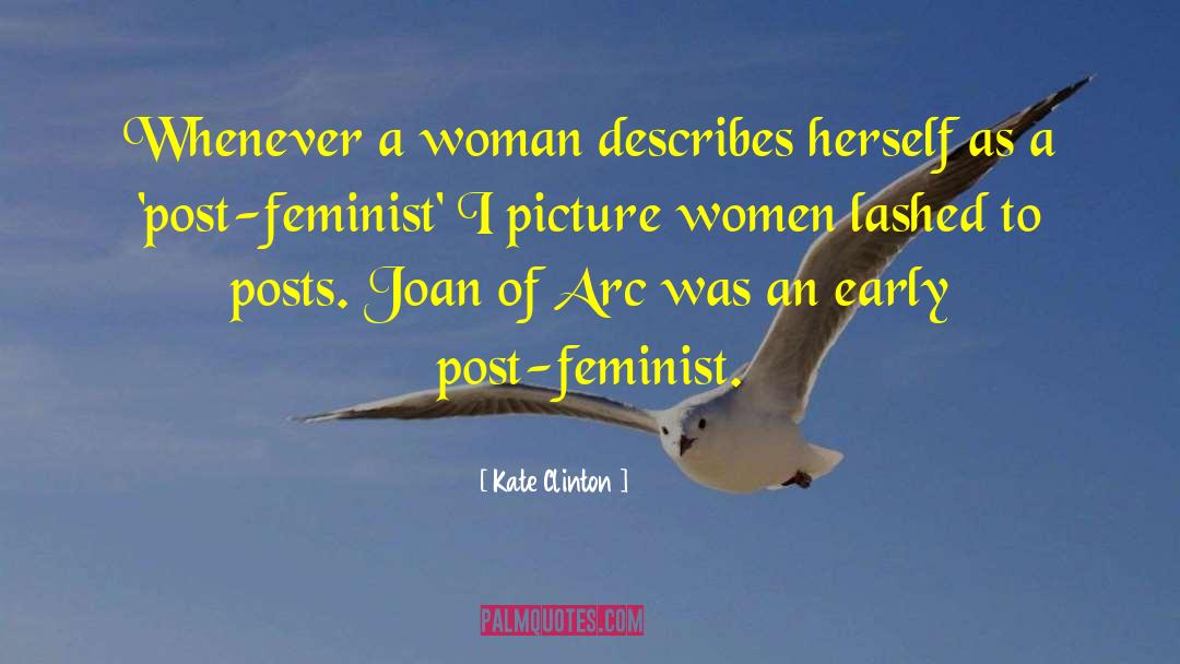 Joan Of Arc quotes by Kate Clinton