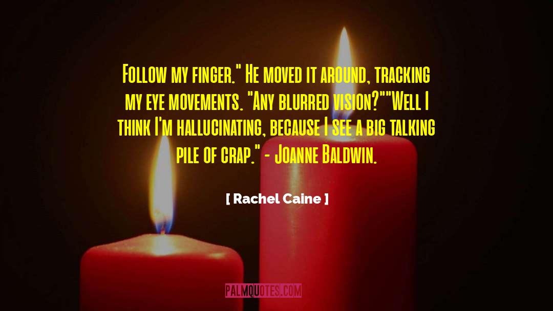 Joanne Baldwin quotes by Rachel Caine