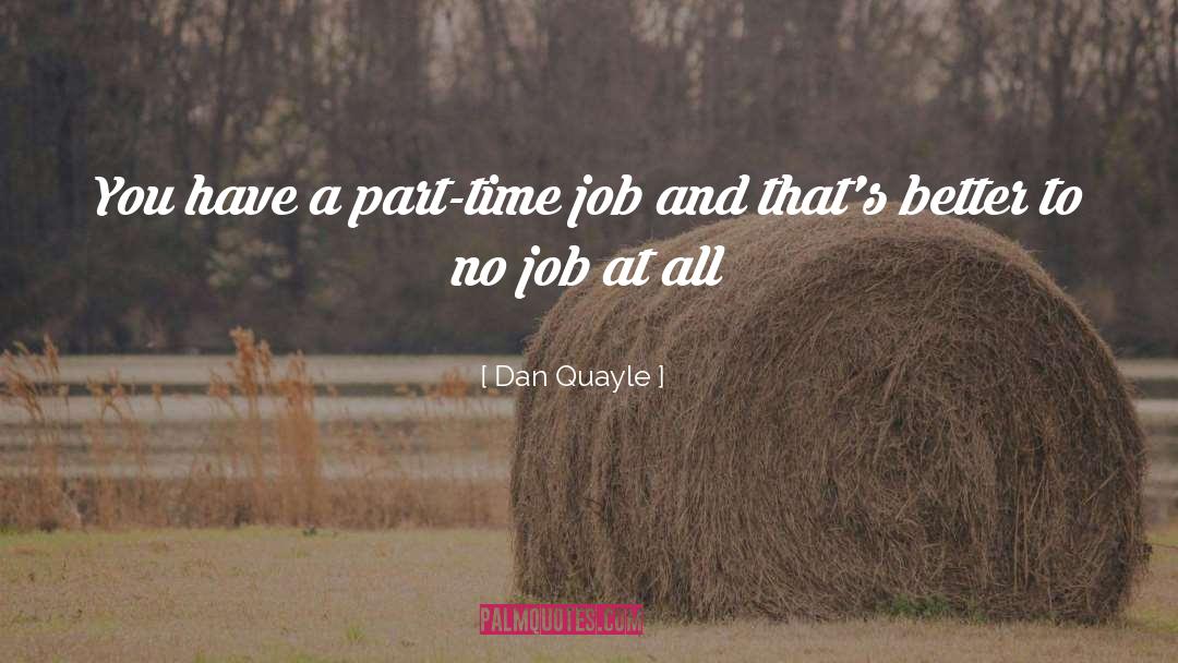 Job Creators quotes by Dan Quayle
