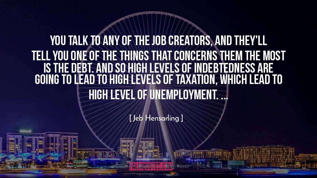 Job Creators quotes by Jeb Hensarling