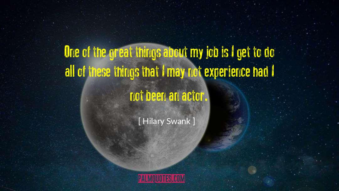 Job Doing quotes by Hilary Swank