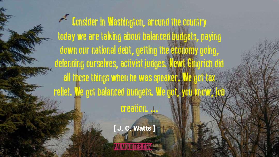 Job Growth quotes by J. C. Watts