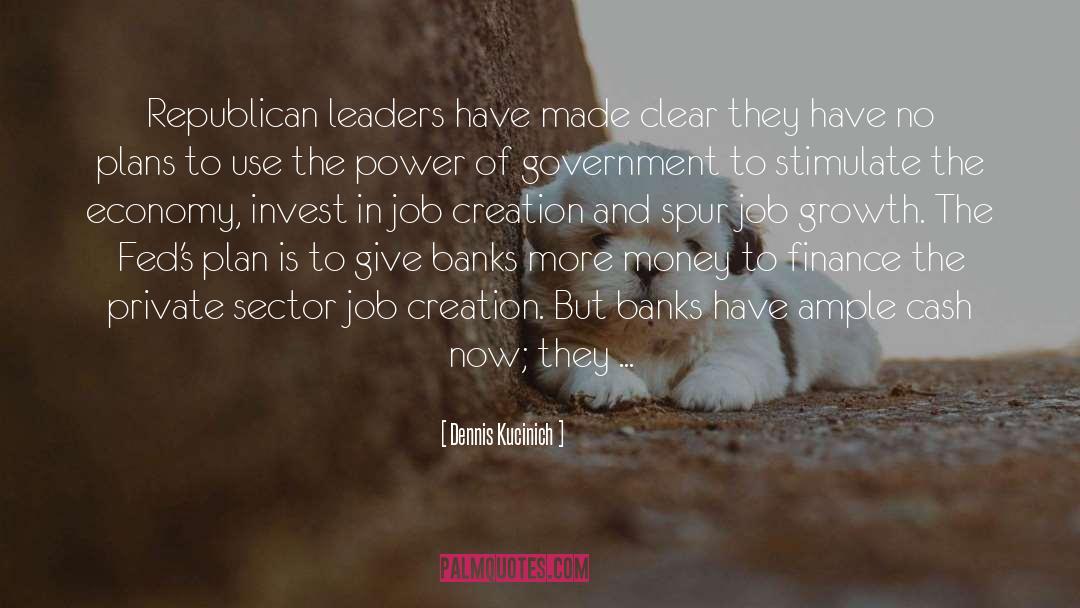 Job Growth quotes by Dennis Kucinich