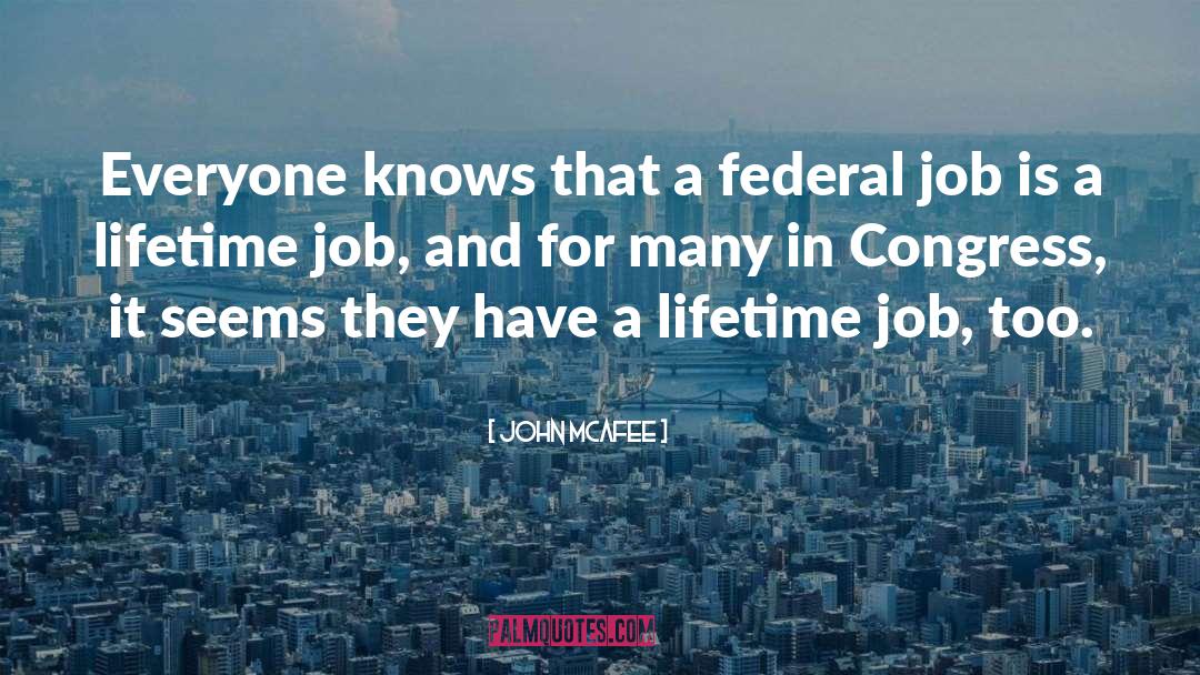 Job Hunting quotes by John McAfee