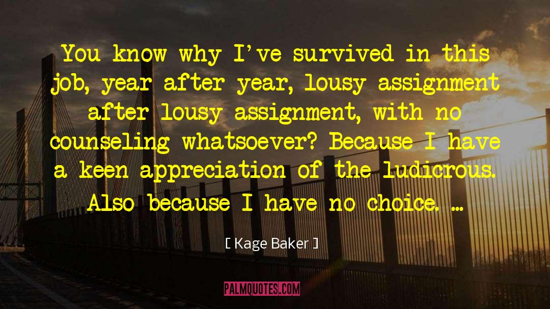 Job Loss quotes by Kage Baker