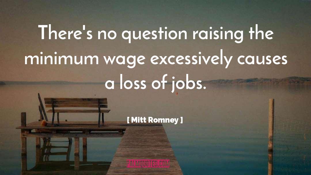 Job Loss quotes by Mitt Romney