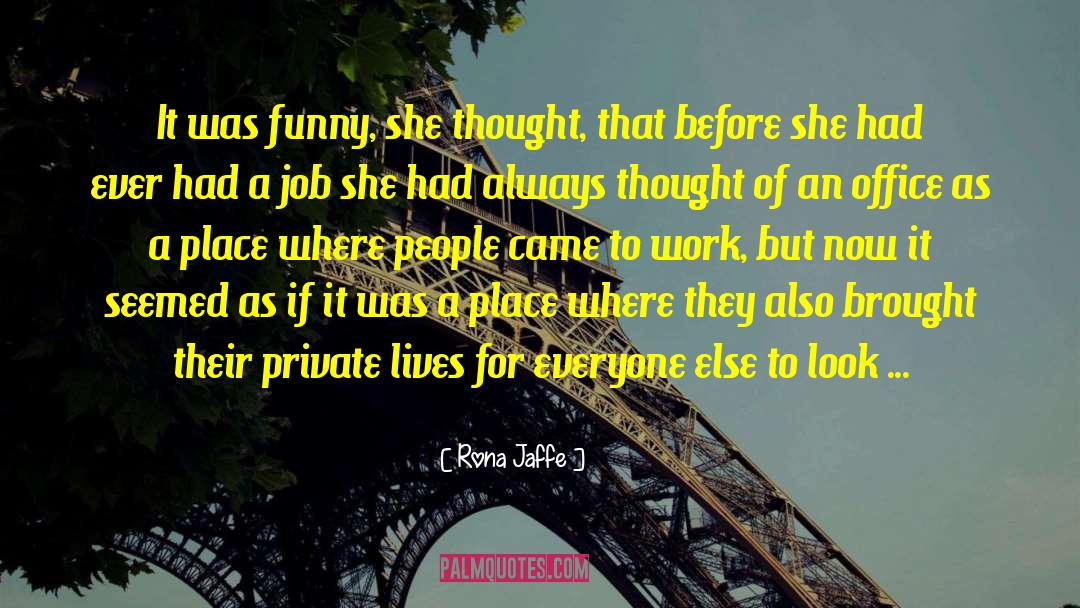 Job Losses quotes by Rona Jaffe