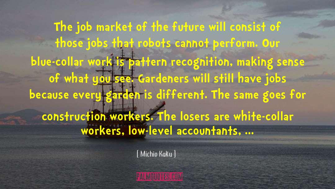 Job Market quotes by Michio Kaku