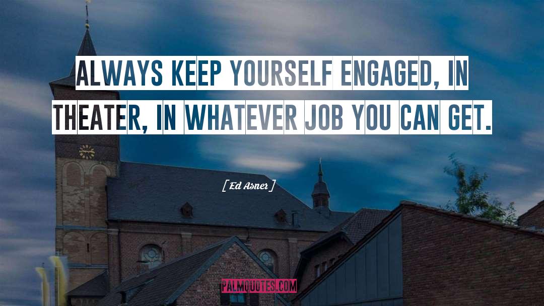Job quotes by Ed Asner