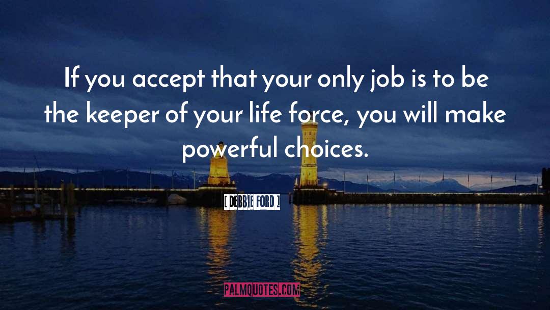 Job quotes by Debbie Ford