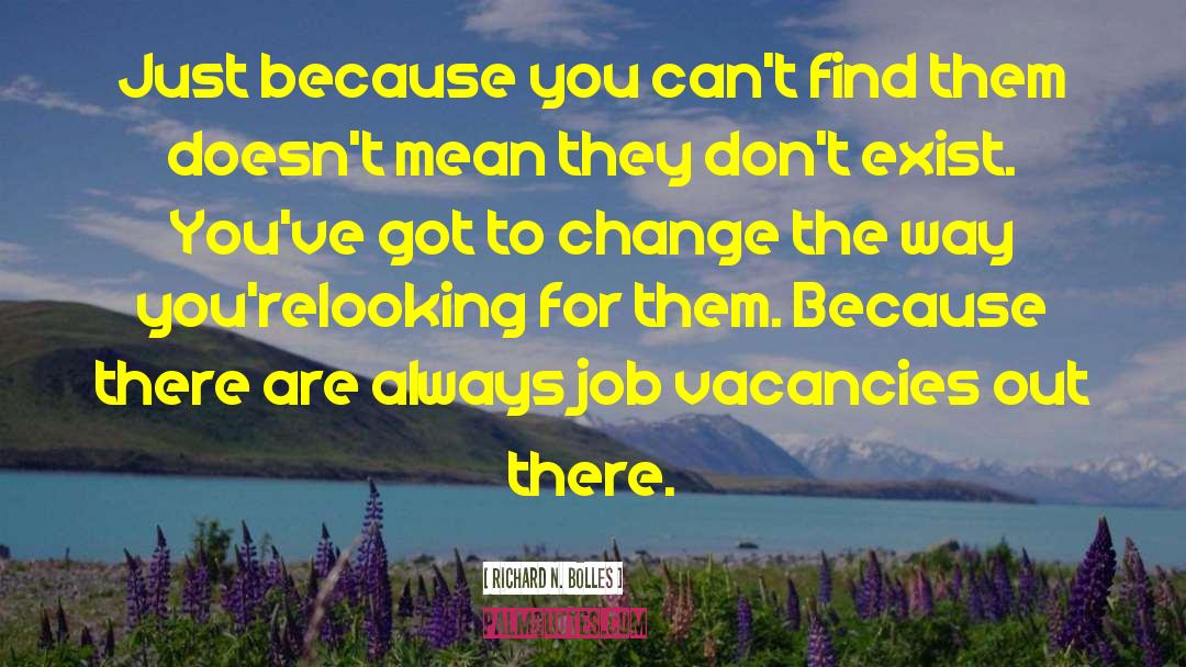 Job Search quotes by Richard N. Bolles