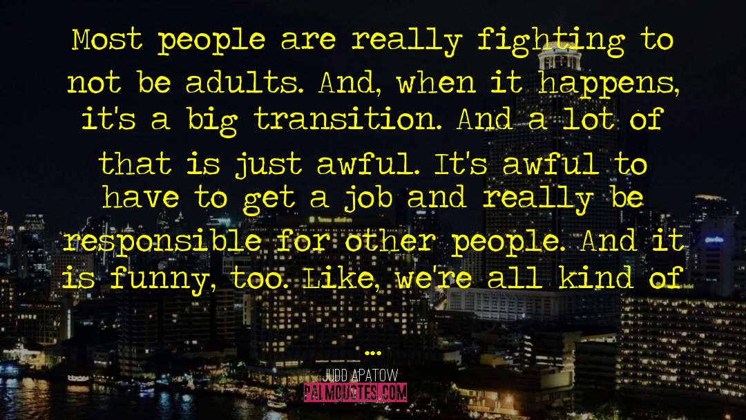 Job Search quotes by Judd Apatow