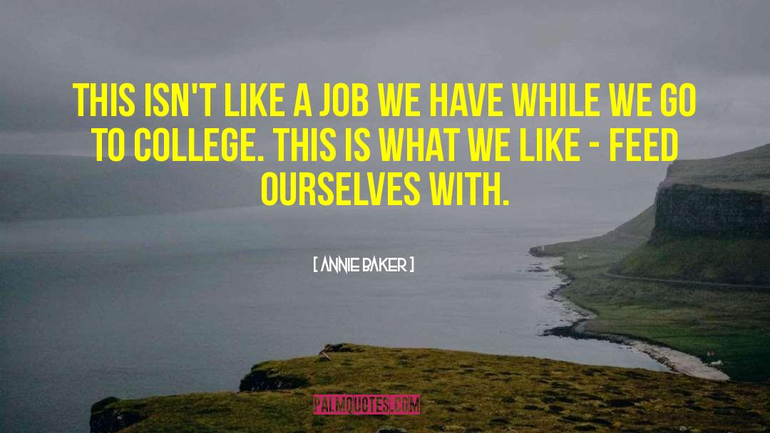Job Security quotes by Annie Baker