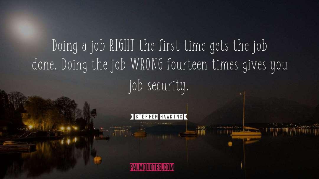 Job Security quotes by Stephen Hawking