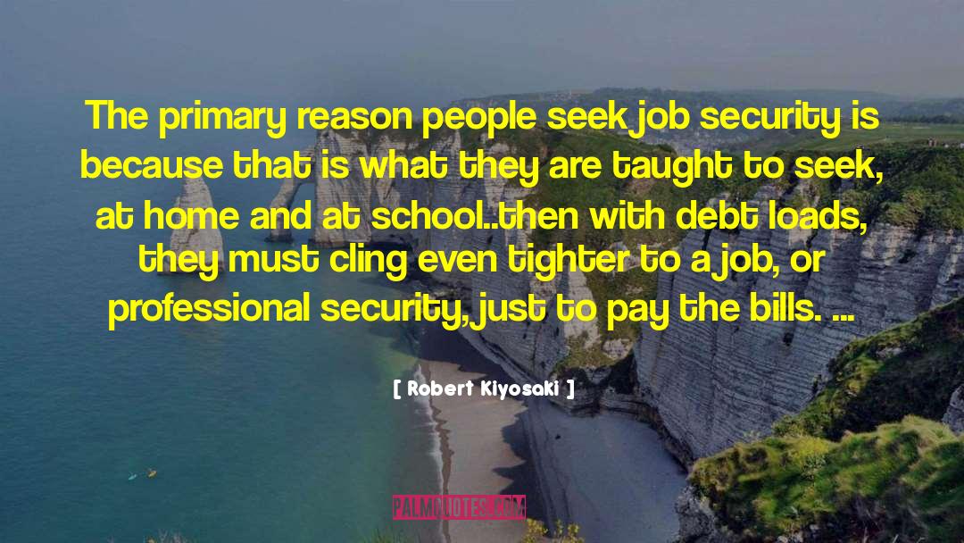 Job Security quotes by Robert Kiyosaki