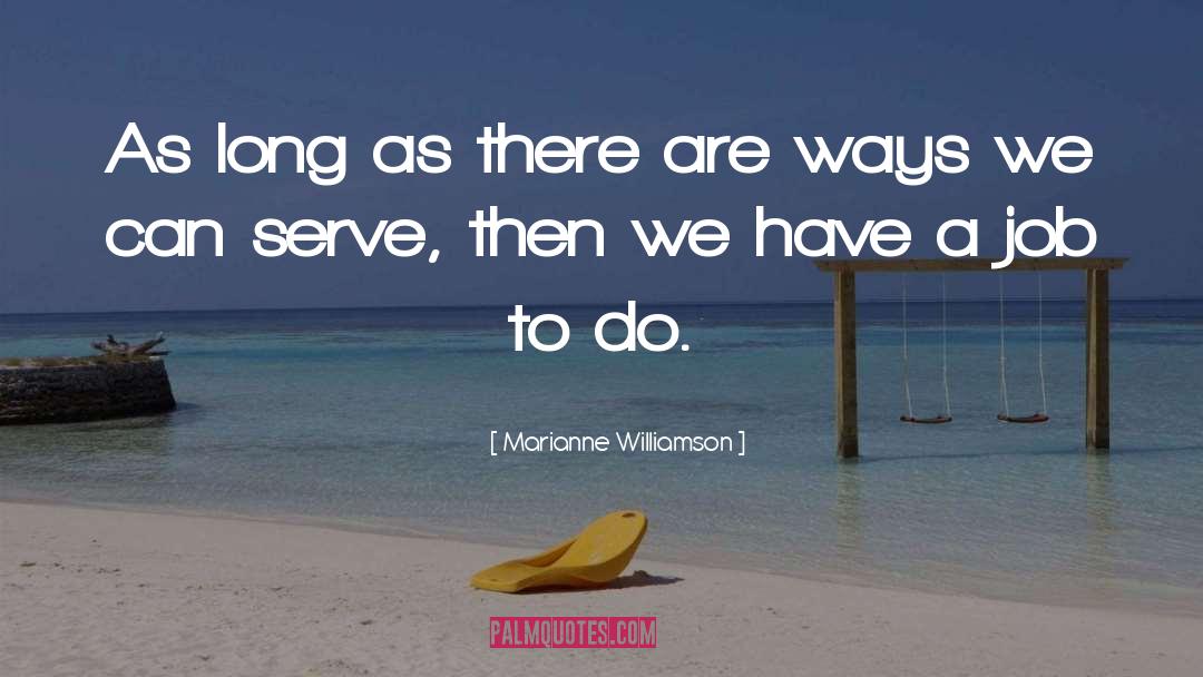 Job Seeking quotes by Marianne Williamson