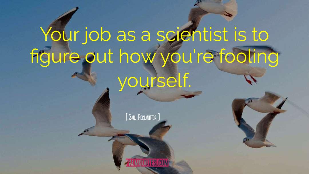 Job Training quotes by Saul Perlmutter