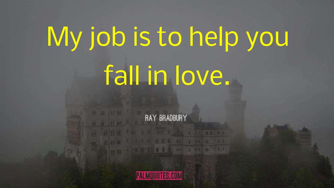 Job Training quotes by Ray Bradbury