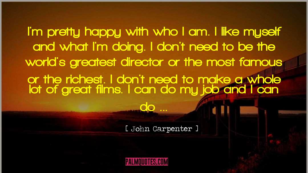 Job Well Done quotes by John Carpenter