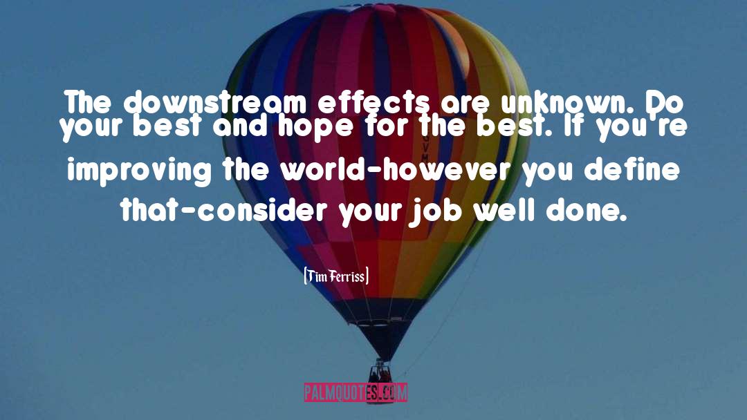 Job Well Done quotes by Tim Ferriss