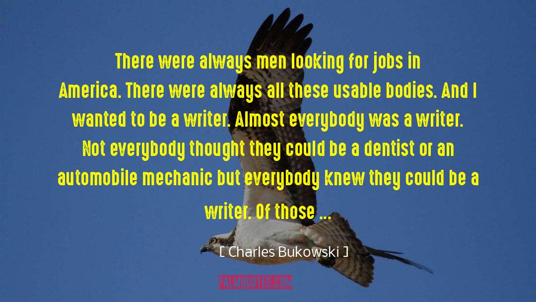 Jobs In America quotes by Charles Bukowski