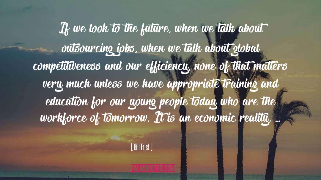 Jobs quotes by Bill Frist