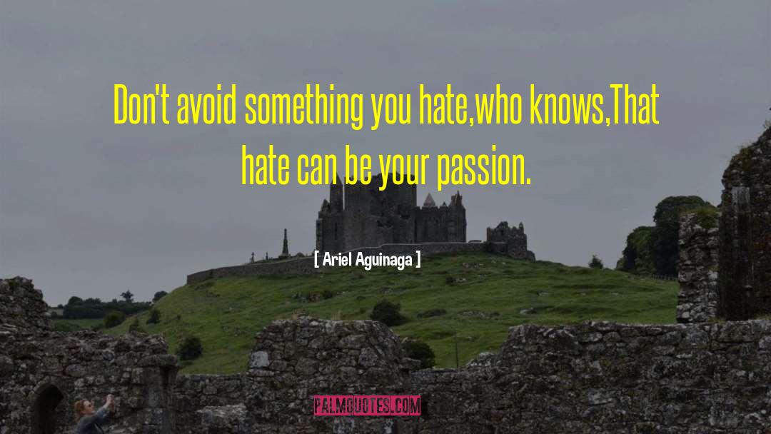 Jobs You Hate quotes by Ariel Aguinaga