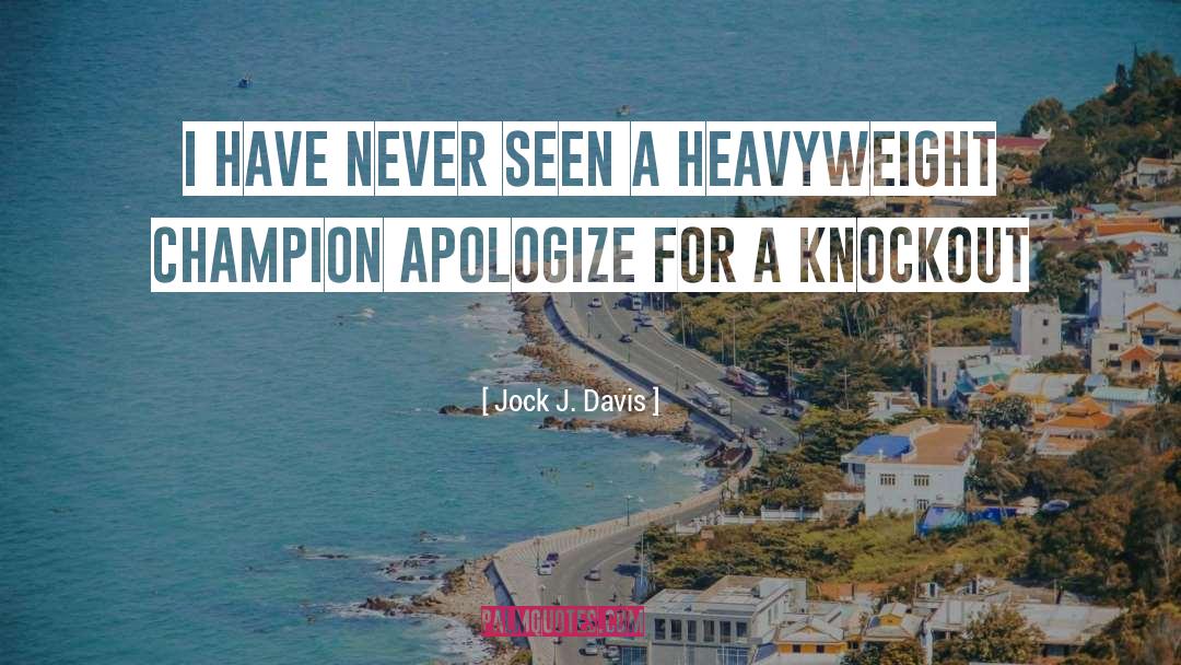 Jock quotes by Jock J. Davis