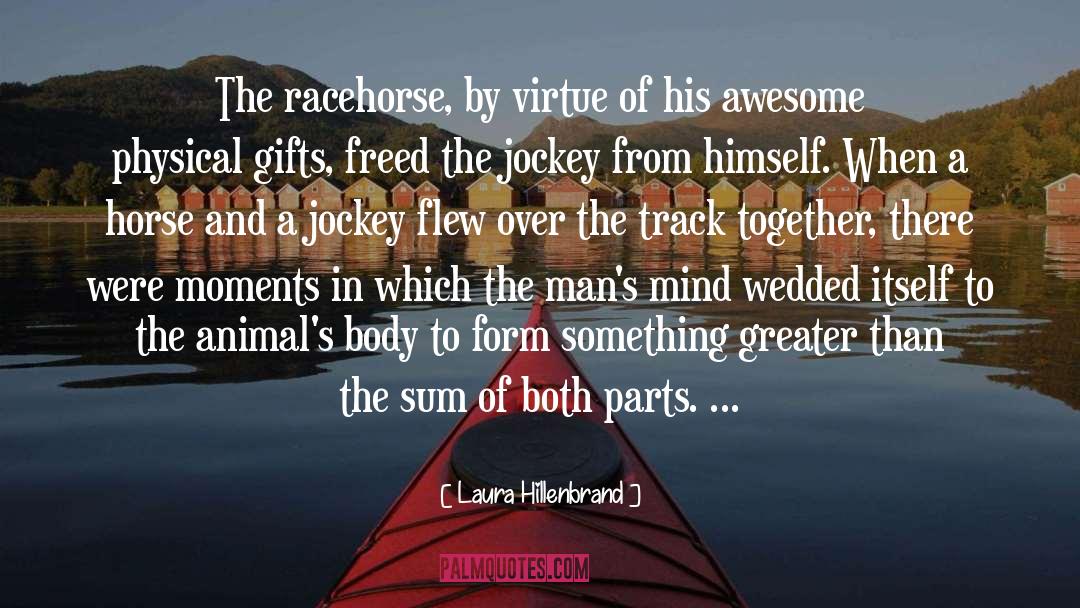 Jockey quotes by Laura Hillenbrand