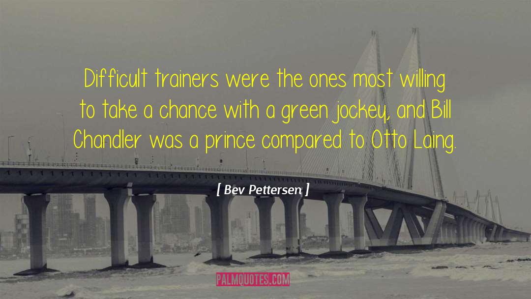 Jockey quotes by Bev Pettersen
