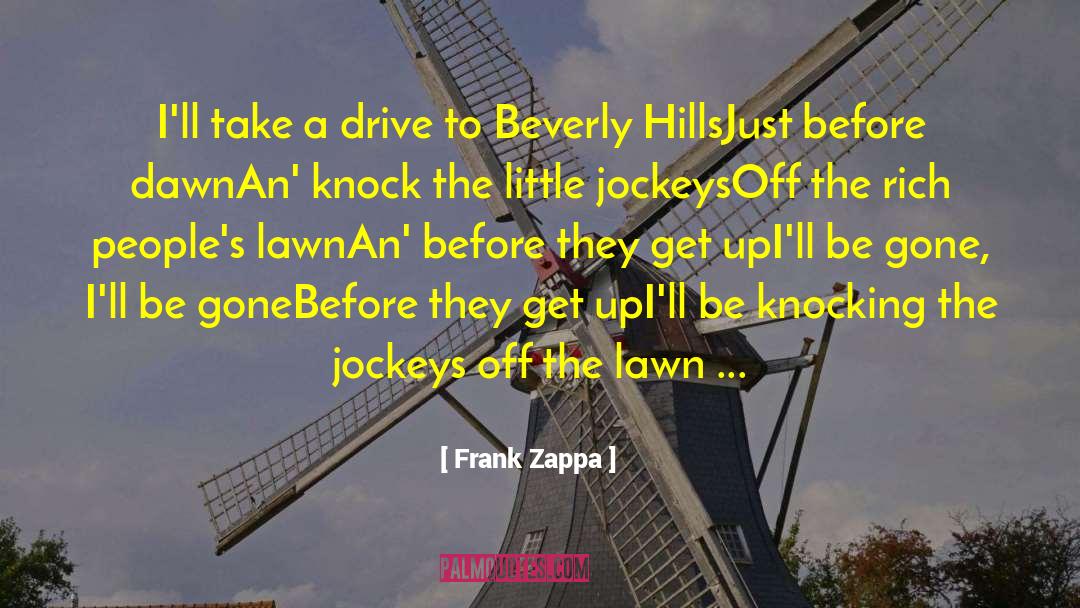 Jockeys quotes by Frank Zappa