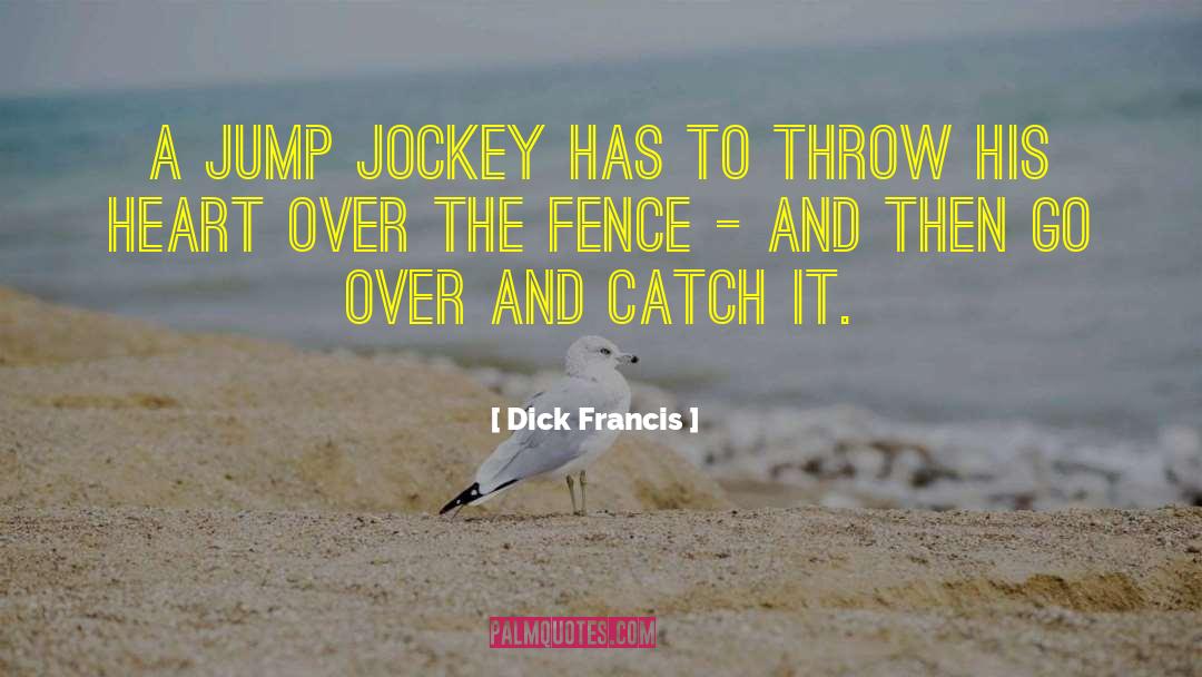 Jockeys quotes by Dick Francis