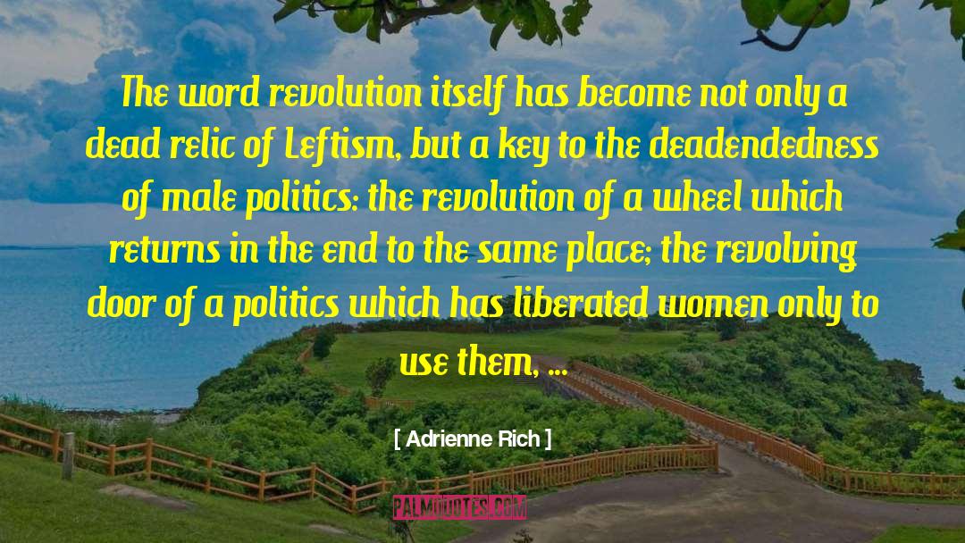 Jocobite Relics quotes by Adrienne Rich