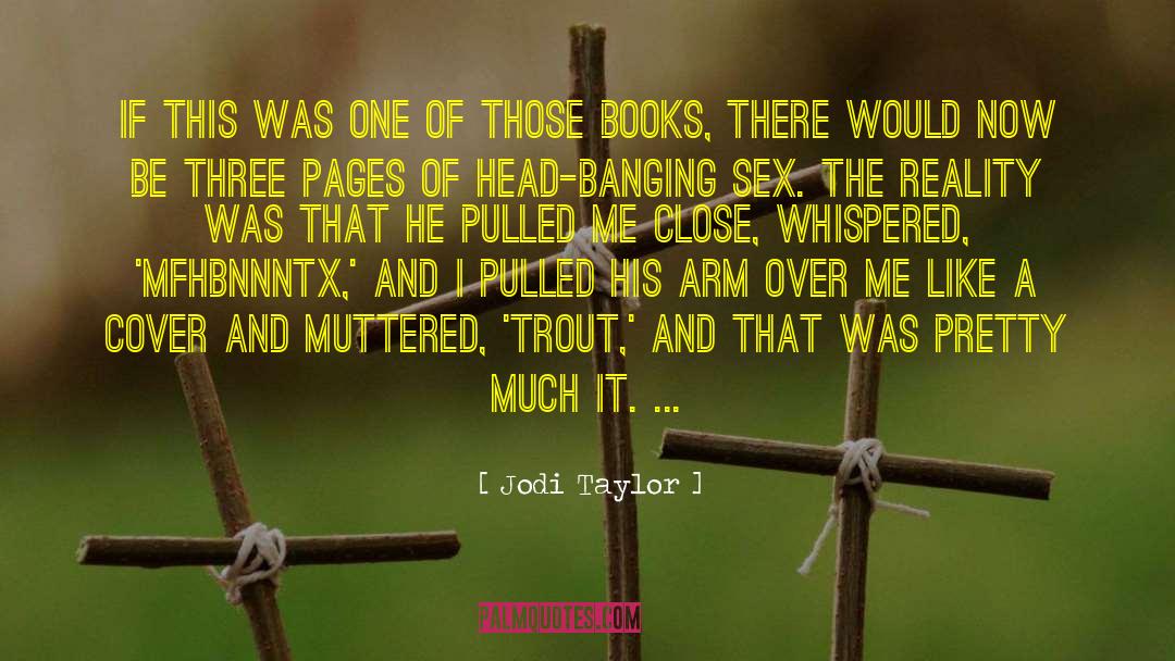 Jodi Taylor quotes by Jodi Taylor