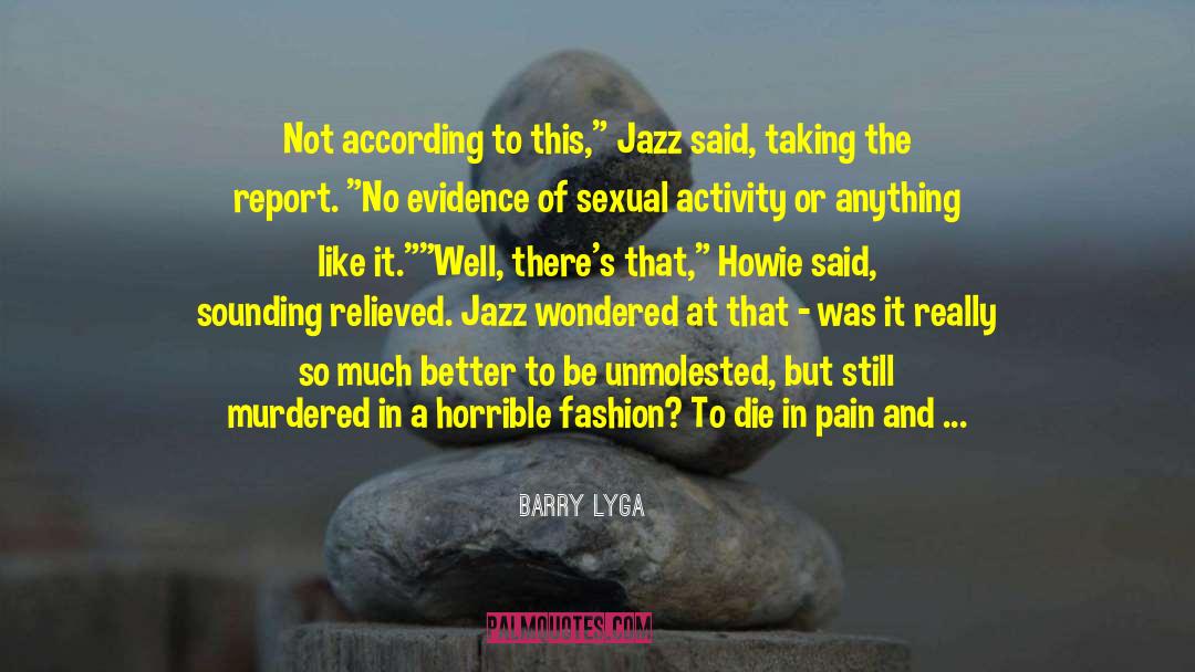 Jody Jazz Mouthpieces quotes by Barry Lyga