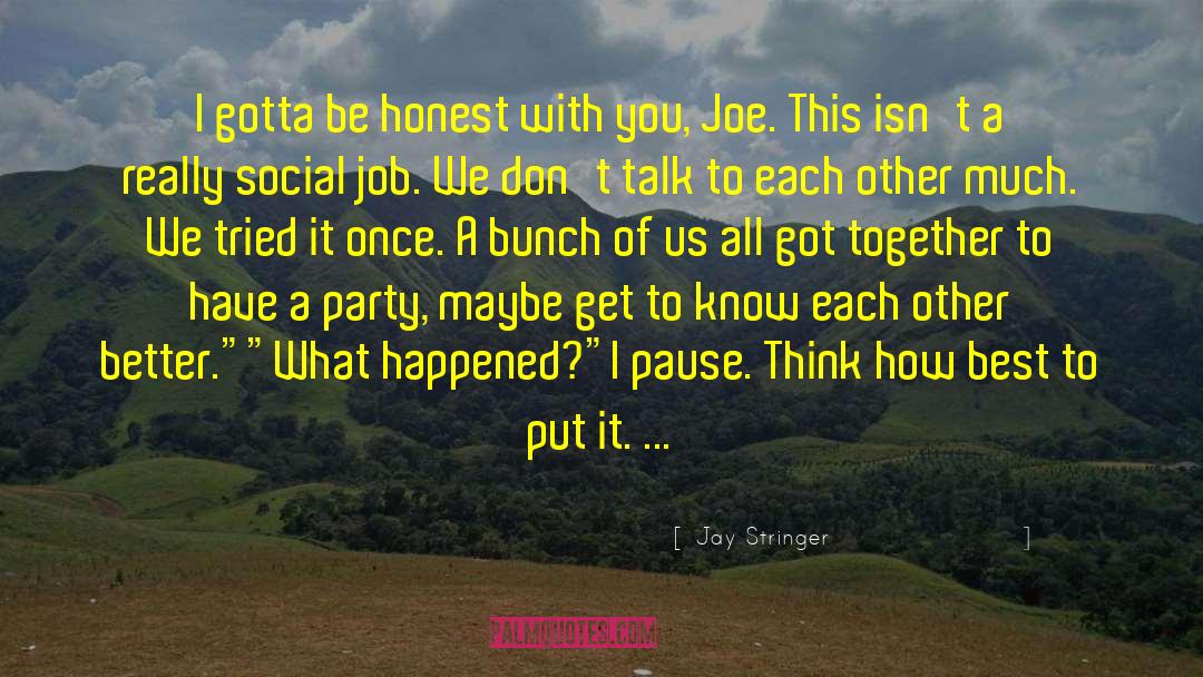 Joe Bailey quotes by Jay Stringer